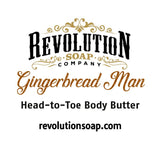Gingerbread Man Head-to-Toe Body Butter - Revolution Soap Company